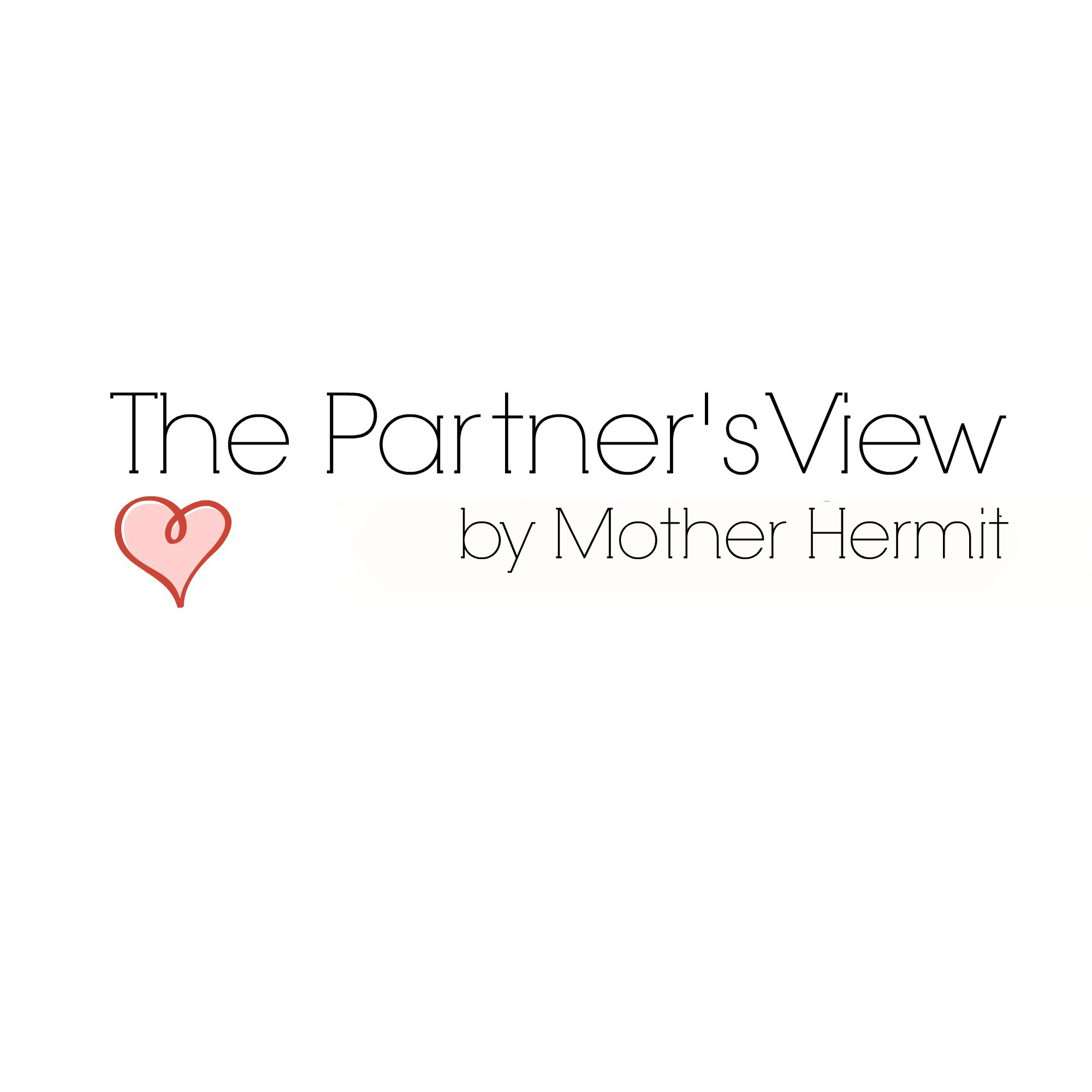 Partner's View Mother Hermit