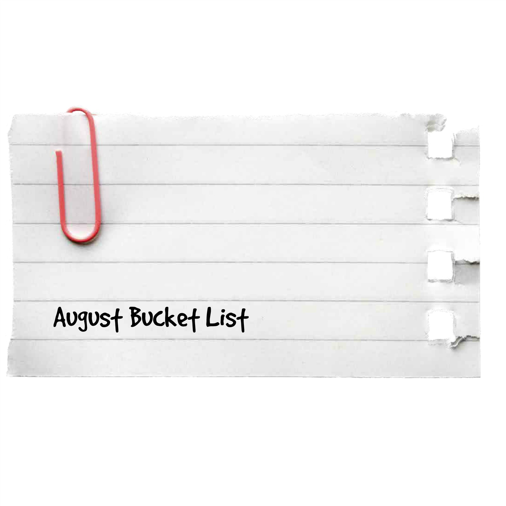 August Bucket List
