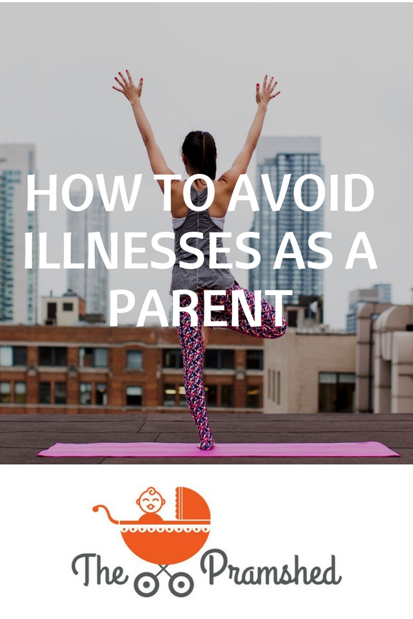 How to avoid illlnesses as a parent