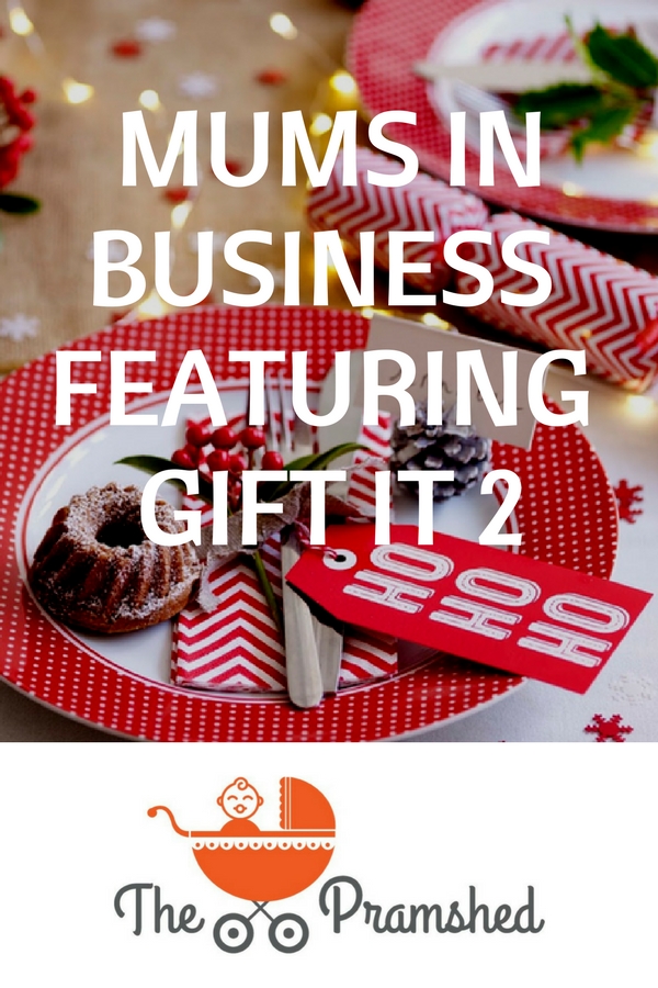 Mums In Business Featuring Gift It 2
