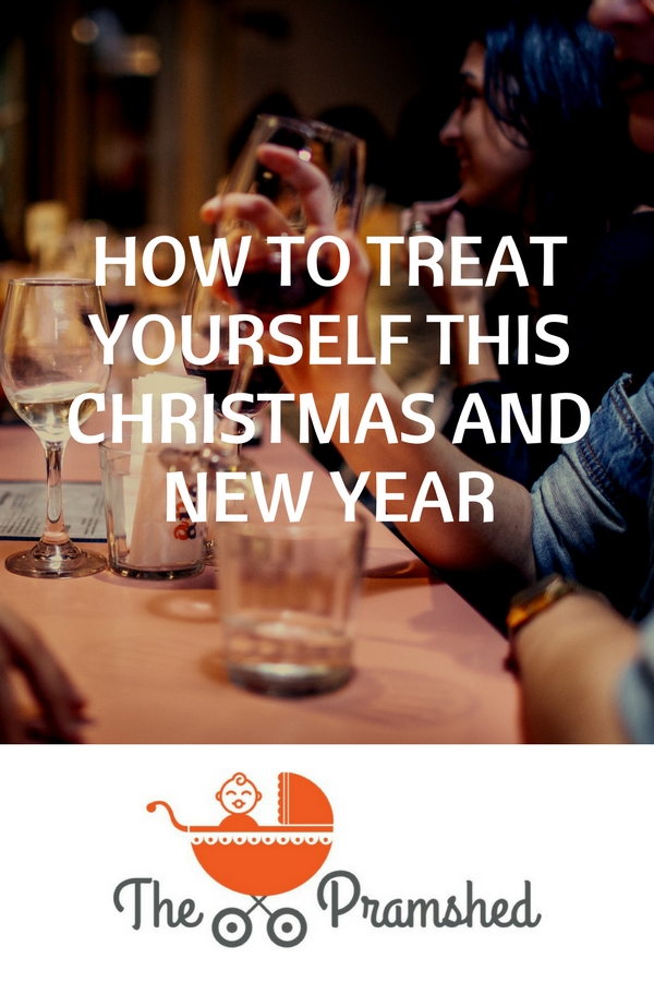 How to treat yourself this Christmas and New Year