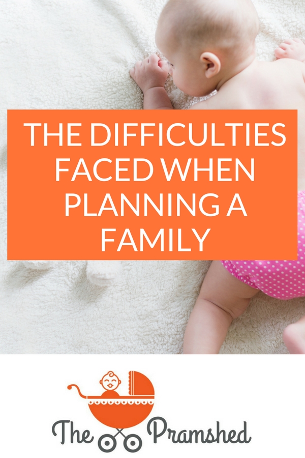 The difficulties faced when planning a family