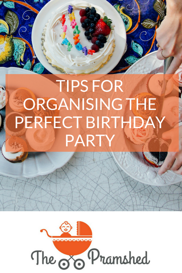 Tips for organising the perfect birthday party
