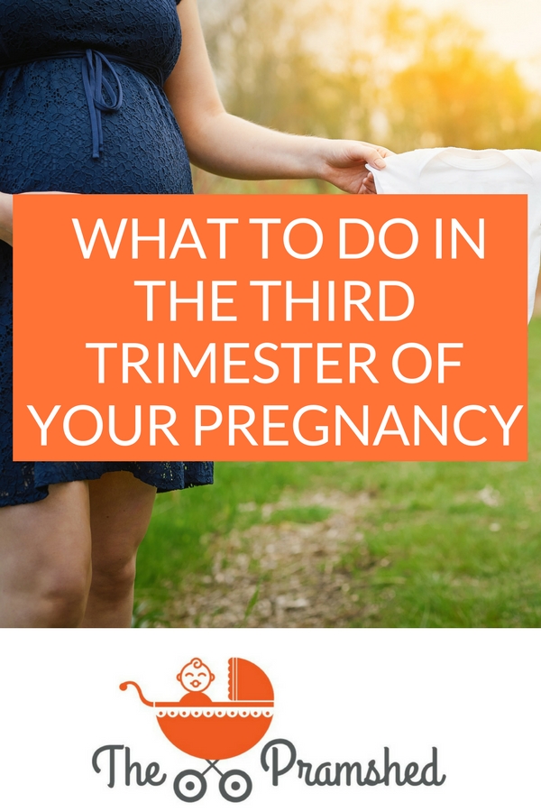 What to do during your third trimester of pregnancy