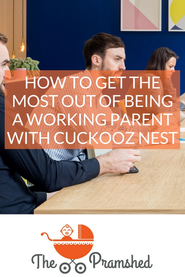 How to get the most out of being a working parent with Cuckooz Nest
