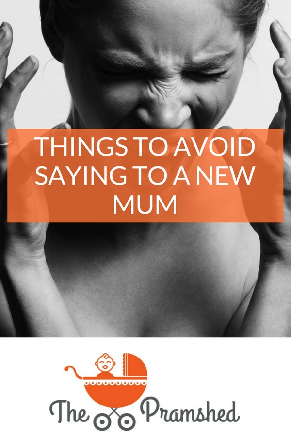 Things to avoid saying to a new mum