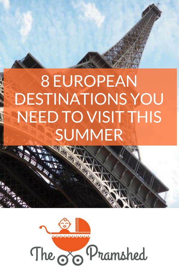 8 European Destinations You Need To Visit This Summer