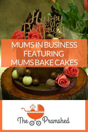 Mums in Business featuring Mums Bake Cakes