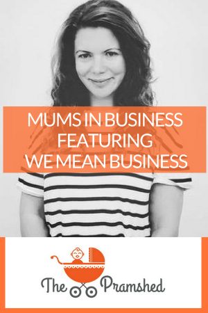 Mums in Business featuring We Mean Business