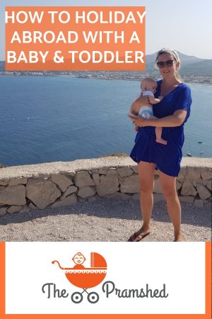 How to holiday abroad with a baby and toddler