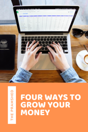 Four ways to grow your money