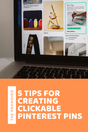 5 tips for creating clickable Pinterest pins