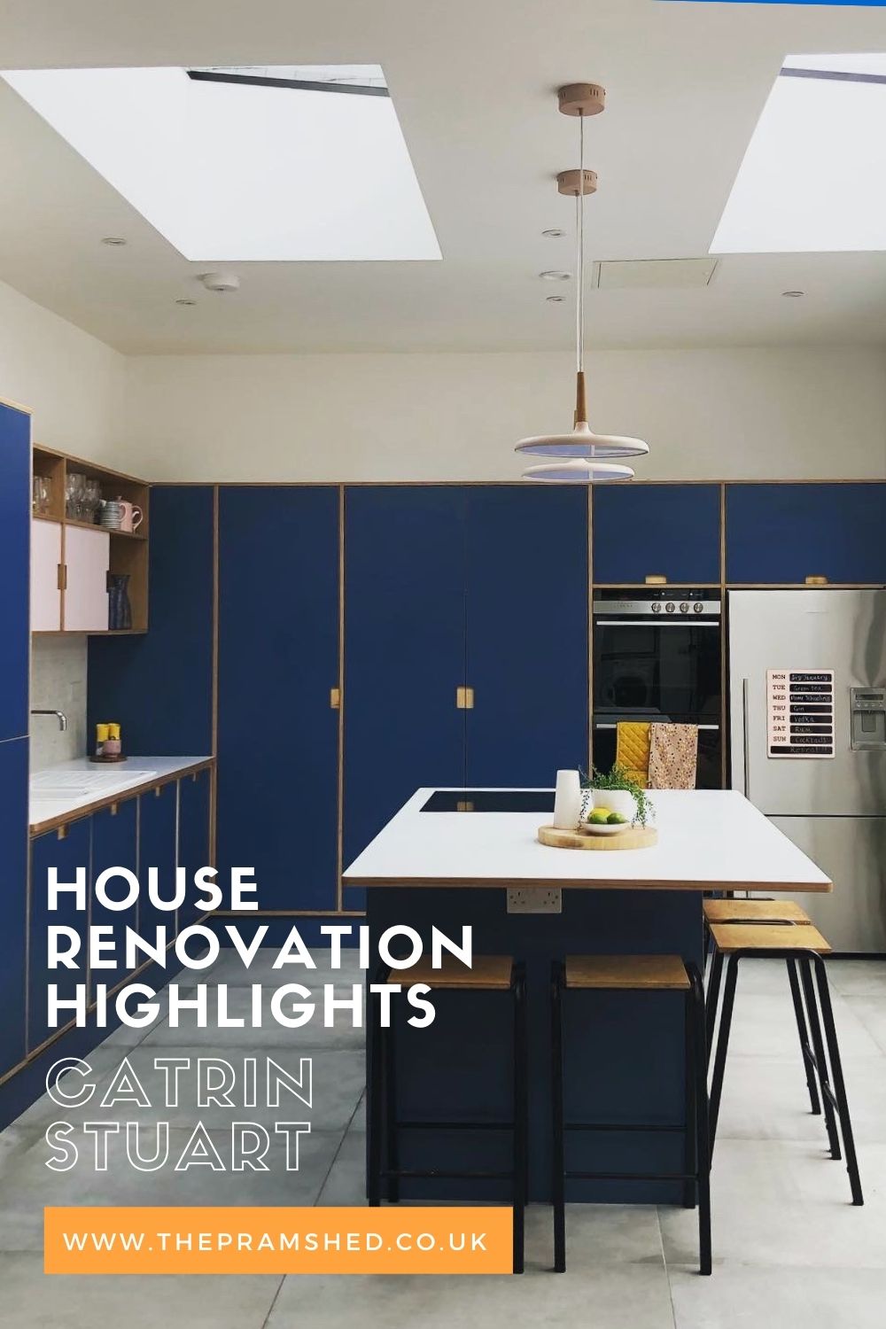 House Renovation Highlights featuring Catrin Stuart