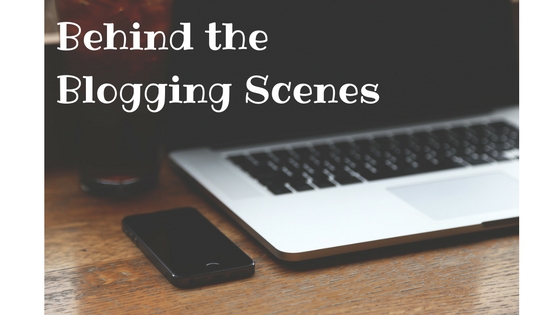 Behind the Blogging Scenes